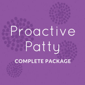 1 - Proactive Patty Complete Package