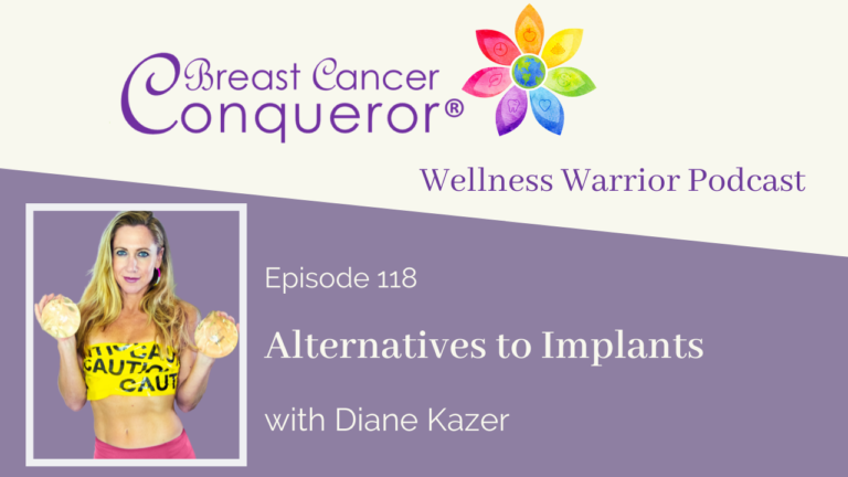 Alternatives to Implants with Diane Kazer - Breast Cancer Conqueror