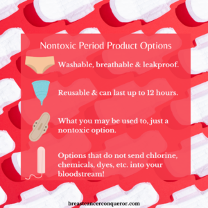 Nontoxic Menstrual Products