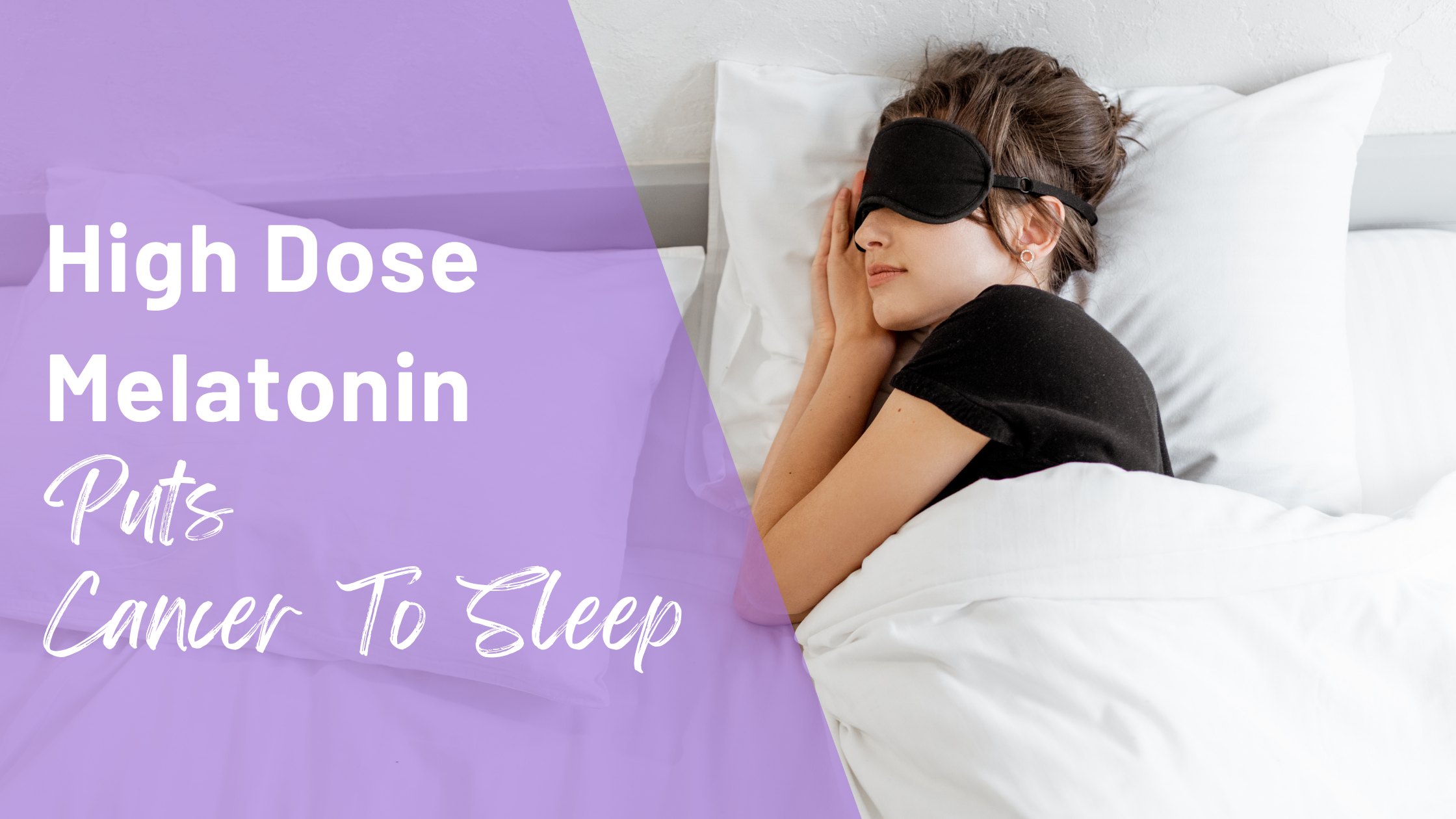 high dose melatonin for breast cancer. woman sleeping.