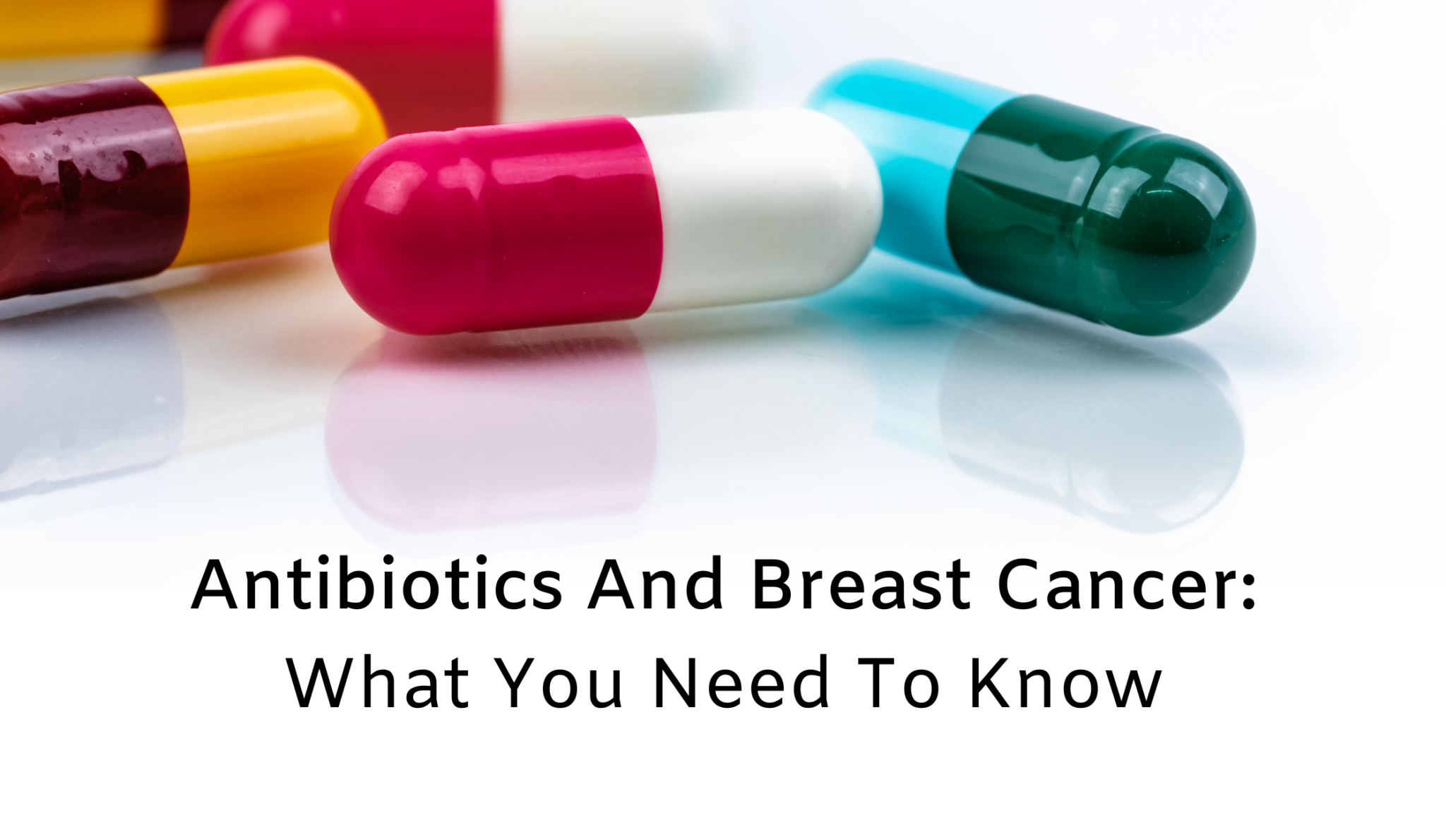 unexpected-the-truth-about-antibiotics-and-breast-cancer-breast