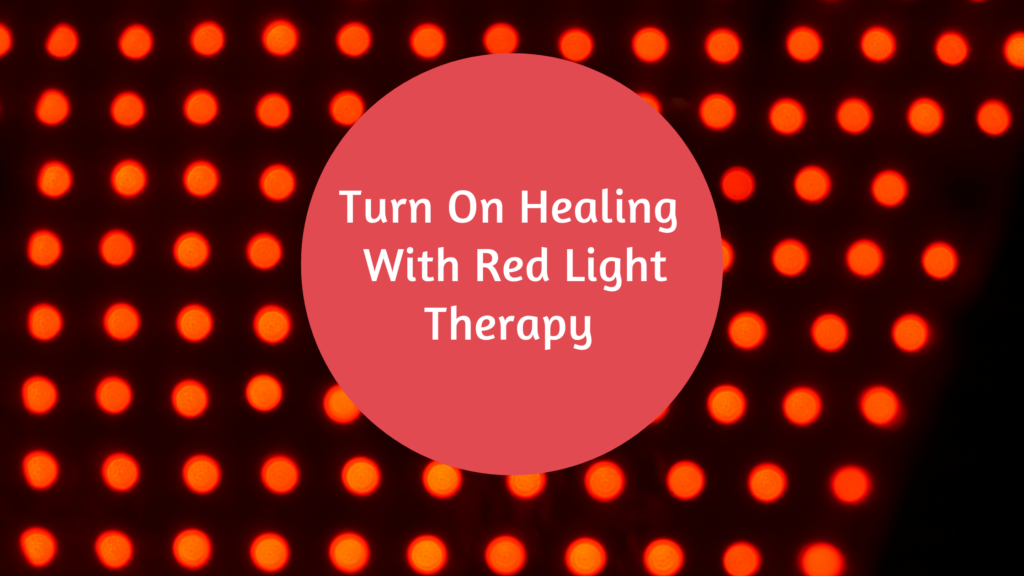 title: turn on healing with red light therapy