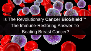 The cancer bioshield