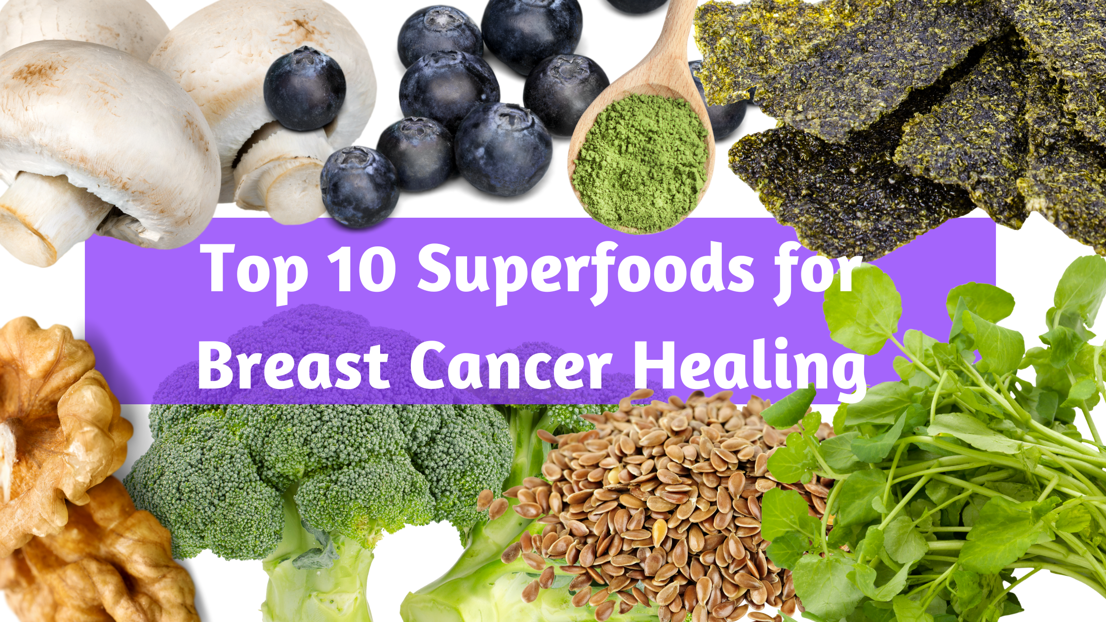 top 10 breast cancer superfoods