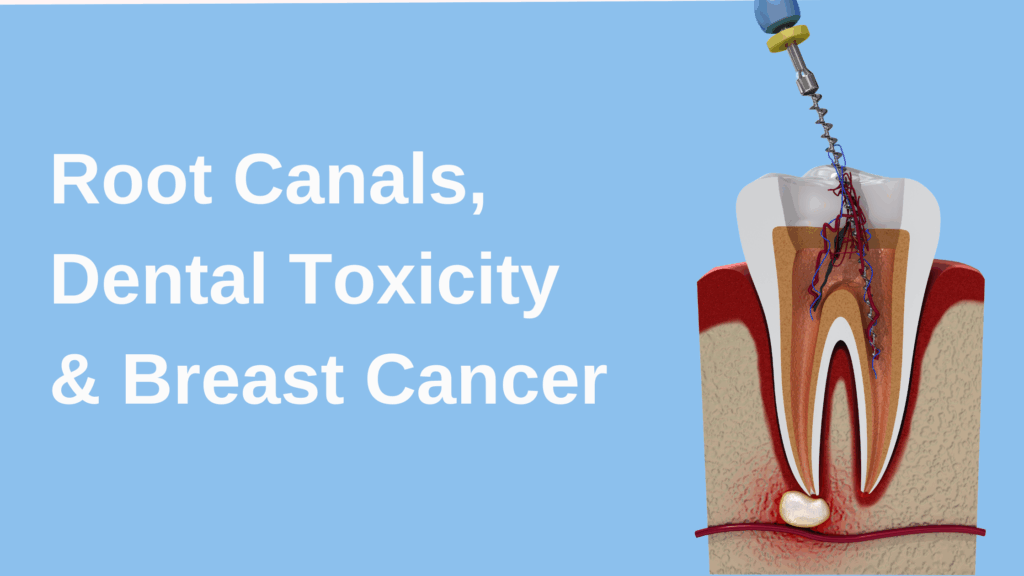root canals and breast cancer