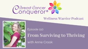 Surviving to Thriving with Anne Crook