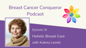 Holistic Breast Care with Aubrey Lesicki