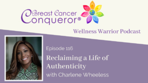 Reclaiming a Life of Authenticity with Charlene Wheeless