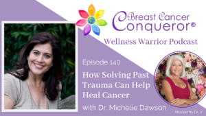 How Solving Past Trauma Can Help Heal Cancer