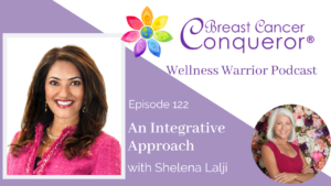 An Integrative Approach to Cancer with Dr. Shelena Lalji