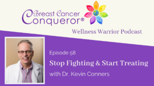 Stop Fighting & Start Treating with Dr. Kevin Conners