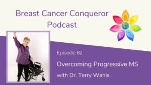 Overcoming Progressive MS with Dr. Terry Wahls