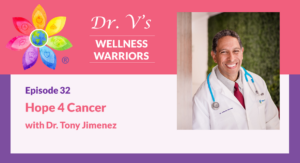 Hope 4 Cancer with Dr. Tony Jimenez