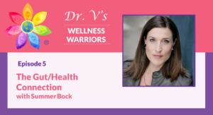 Gut/Health Connection with Summer Bock