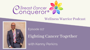 Fighting Cancer Together with Kenny Perkins