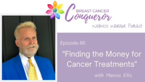 Finding the Money for Cancer Treatments with Marcus Ellis