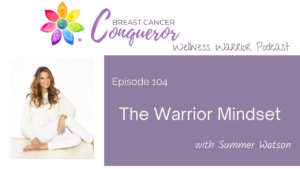 The Warrior Mindset with Summer Watson
