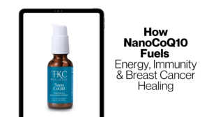 How NanoCoQ10 Fuels Energy and Breast Cancer Healing