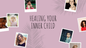 Healing Your Inner Child to Enhance Your Healing Journey