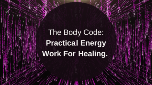 The Body Code: Revolutionary energy work for cancer healing