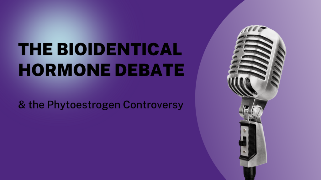 The Bioidentical Hormones Debate