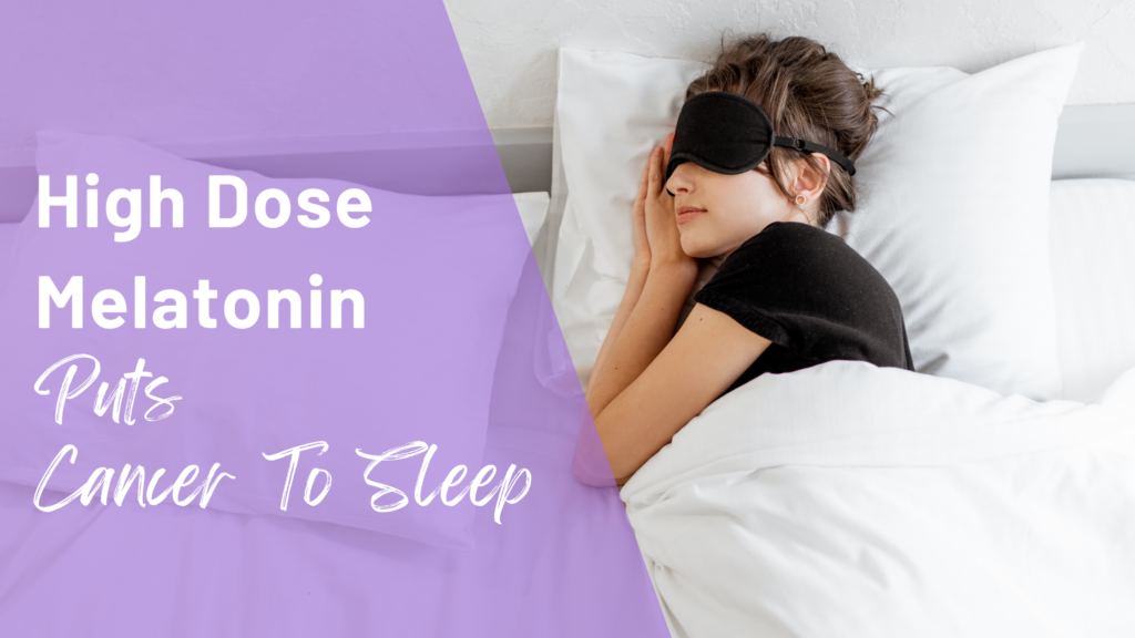 Put Breast Cancer To Sleep Now with Melatonin