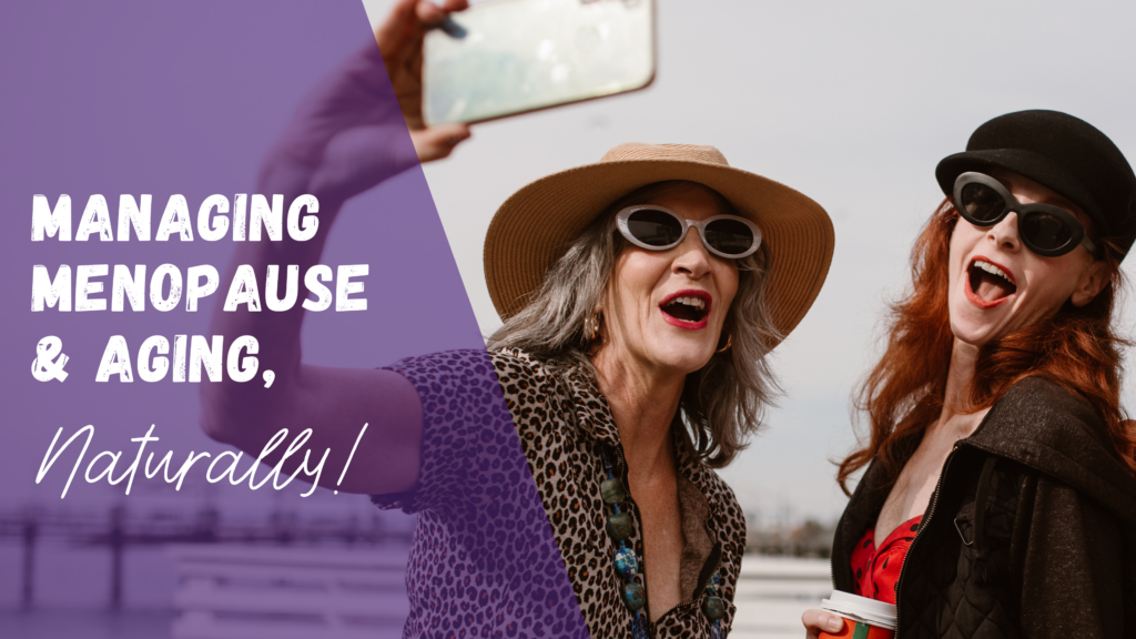 Manage Menopause With Natural Health