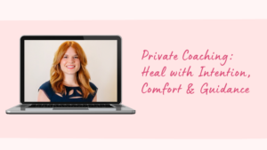 Private Coaching: Heal with Intention, Comfort & Guidance in 2026