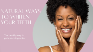 Natural Teeth Whitening